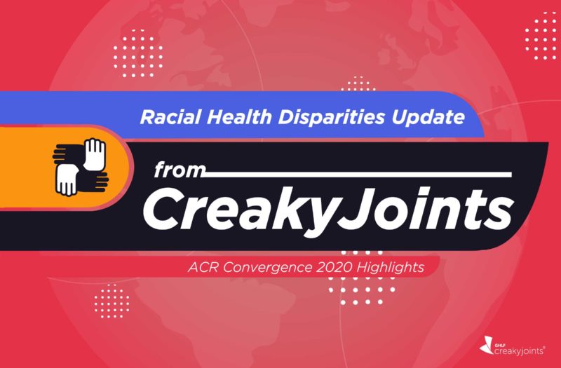 Racial health Dispartities Update from CreakyJoints